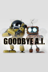 Goodbye A.I.