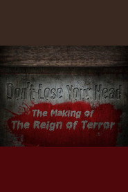 Don't Lose Your Head: The Making of 'The Reign of Terror'