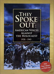 They Spoke Out: American Voices Against the Holocaust