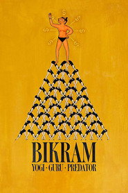 Bikram: Yogi, Guru, Predator
