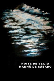 Friday Night, Saturday Morning