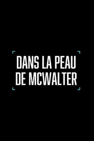 Dans la peau de McWalter