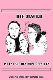 The Wall Fell on Our Heads