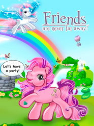 My Little Pony: Friends Are Never Far Away