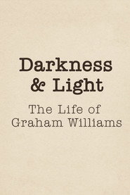 Darkness & Light: The Life of Graham Williams
