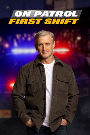 On Patrol: First Shift