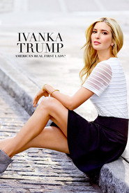 Ivanka Trump- America's Real First Lady?