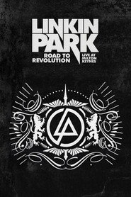 Linkin Park: Road to Revolution - Live at Milton Keynes
