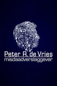 Peter R. de Vries: Crime Reporter
