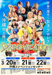 Stardom Spring Vacation 2025 ~Hi Hi! Okinawa~