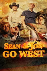 The Real Man's Road Trip: Sean & Jon Go West