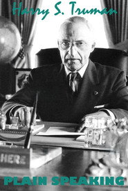 Harry S. Truman: Plain Speaking