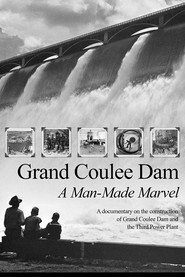 Grand Coulee Dam: A Man-Made Marvel