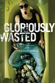 Gloriously Wasted