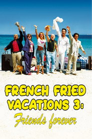 French Fried Vacations 3: Friends Forever