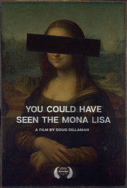 You Could Have Seen The Mona Lisa