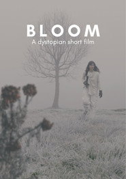 BLOOM - A Dystopian Short Film