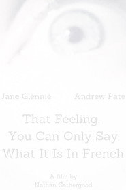 That Feeling, You Can Only Say What It Is in French