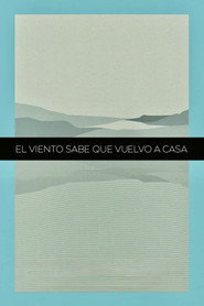 The Winds Know That I'm Coming Back Home