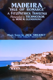 Madeira: 'Isle of Romance'