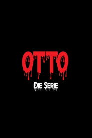 Otto – The Series