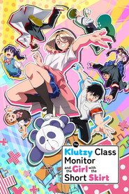 The Klutzy Class Monitor and the Girl with the Short Skirt