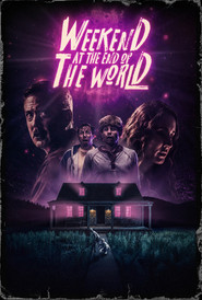 Weekend at the End of the World