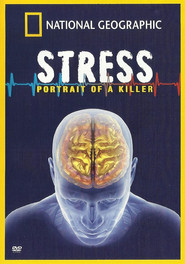 Stress: Portrait of a Killer
